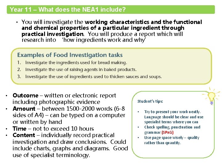 Year 11 – What does the NEA 1 include? • You will investigate the