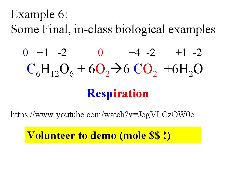 Example 6: Some Final, in-class biological examples 0 +1 -2 0 +4 -2 +1