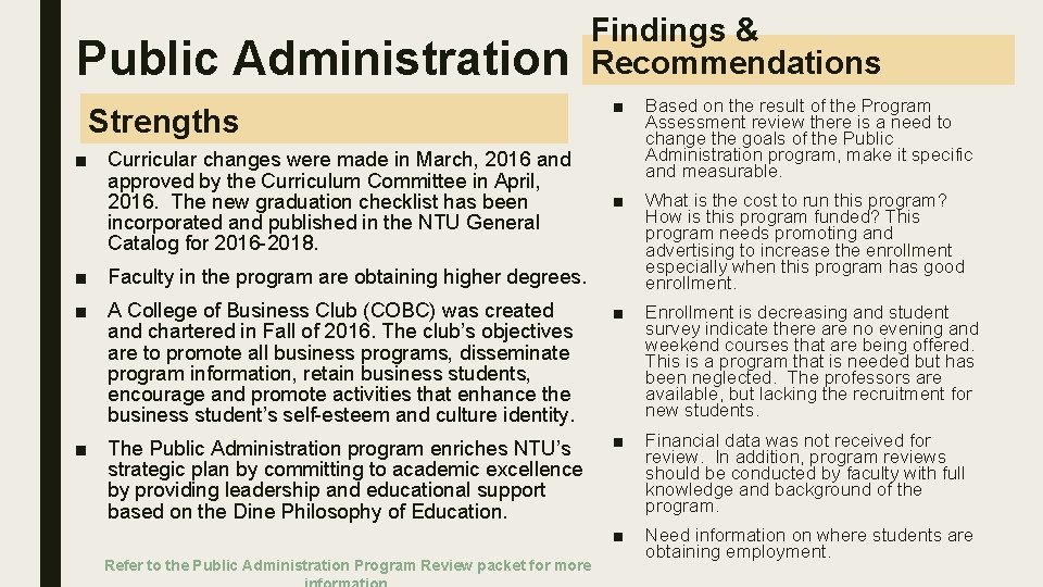 Public Administration Findings & Recommendations Strengths ■ Curricular changes were made in March, 2016