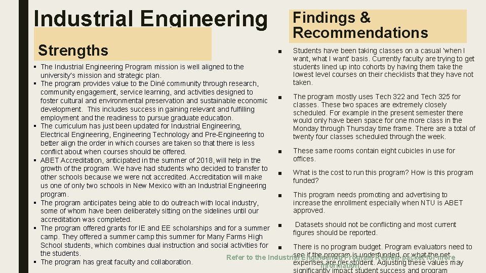Industrial Engineering Strengths Findings & Recommendations ■ Students have been taking classes on a