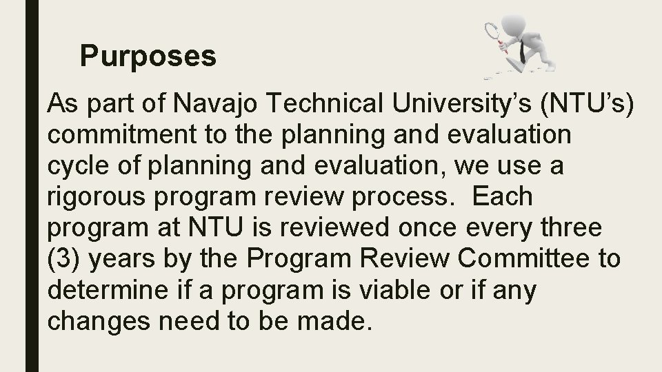Purposes As part of Navajo Technical University’s (NTU’s) commitment to the planning and evaluation