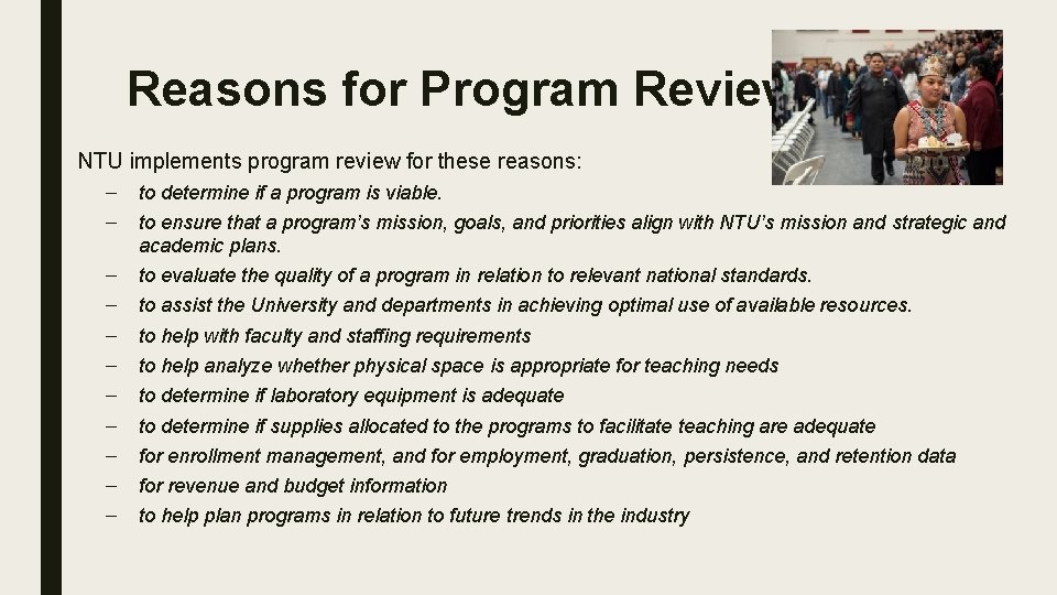 Reasons for Program Review NTU implements program review for these reasons: – – to