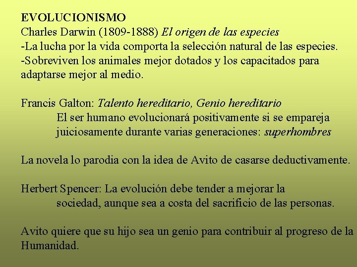 EVOLUCIONISMO Charles Darwin (1809 -1888) El origen de las especies -La lucha por la