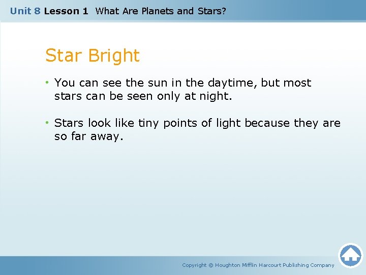 Unit 8 Lesson 1 What Are Planets and Stars? Star Bright • You can Unit 8 Lesson 1 What Are Planets and Stars? Star Bright • You can