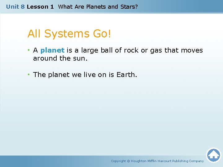 Unit 8 Lesson 1 What Are Planets and Stars? All Systems Go! • A Unit 8 Lesson 1 What Are Planets and Stars? All Systems Go! • A