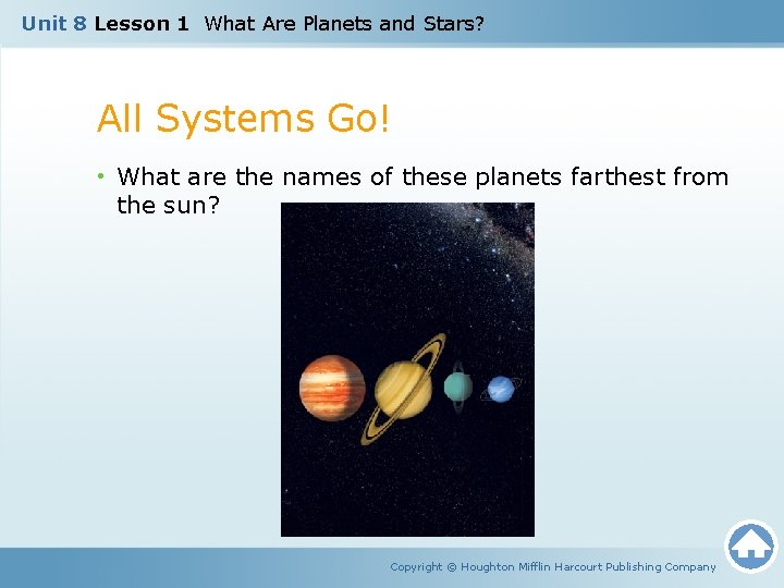 Unit 8 Lesson 1 What Are Planets and Stars? All Systems Go! • What Unit 8 Lesson 1 What Are Planets and Stars? All Systems Go! • What