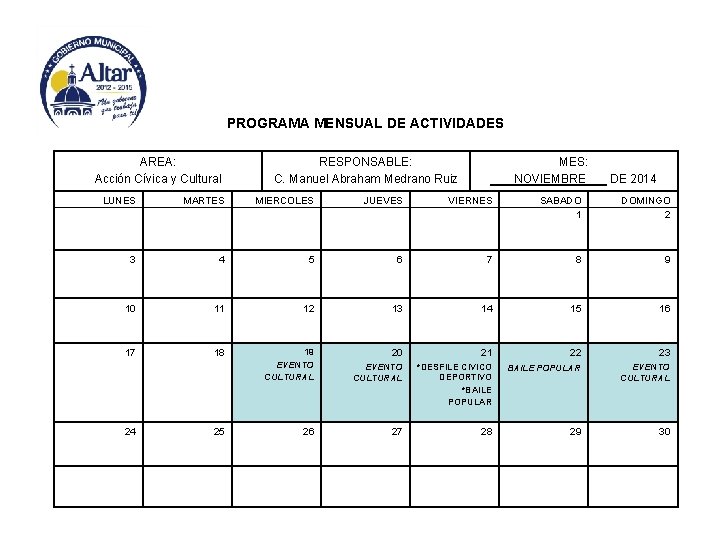 PROGRAMA MENSUAL DE ACTIVIDADES AREA: Acción Cívica y Cultural RESPONSABLE: C. Manuel Abraham Medrano
