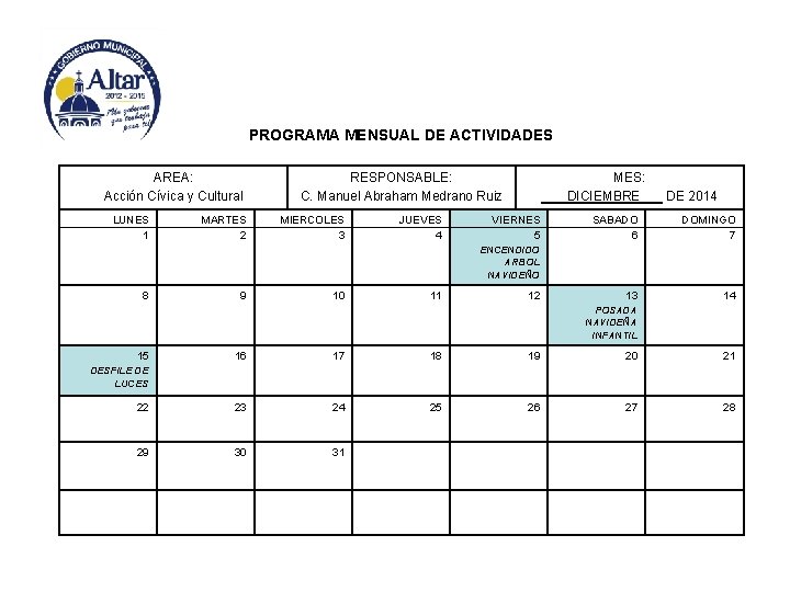 PROGRAMA MENSUAL DE ACTIVIDADES AREA: Acción Cívica y Cultural LUNES 1 MARTES 2 RESPONSABLE: