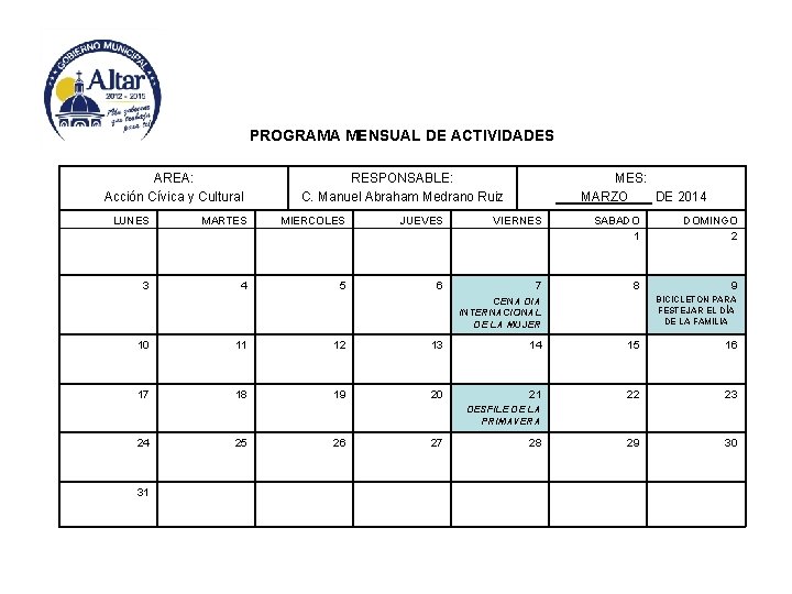 PROGRAMA MENSUAL DE ACTIVIDADES AREA: Acción Cívica y Cultural RESPONSABLE: C. Manuel Abraham Medrano