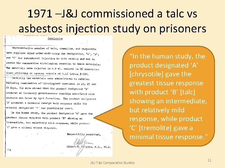 1971 –J&J commissioned a talc vs asbestos injection study on prisoners “In the human 1971 –J&J commissioned a talc vs asbestos injection study on prisoners “In the human