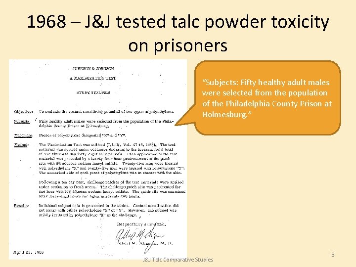 1968 – J&J tested talc powder toxicity on prisoners “Subjects: Fifty healthy adult males 1968 – J&J tested talc powder toxicity on prisoners “Subjects: Fifty healthy adult males