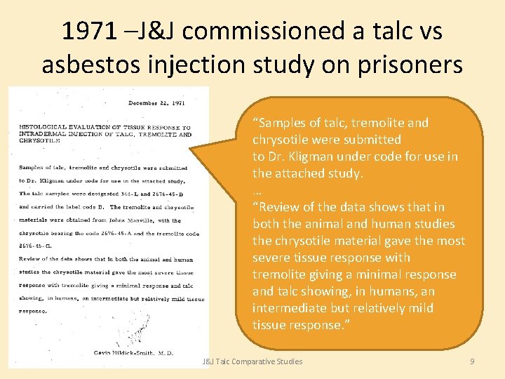 1971 –J&J commissioned a talc vs asbestos injection study on prisoners “Samples of talc, 1971 –J&J commissioned a talc vs asbestos injection study on prisoners “Samples of talc,