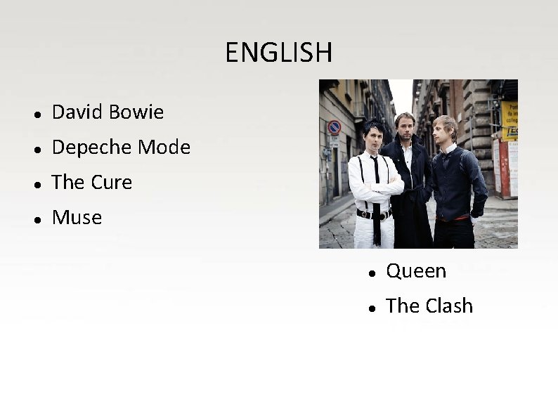 ENGLISH David Bowie Depeche Mode The Cure Muse Queen The Clash 