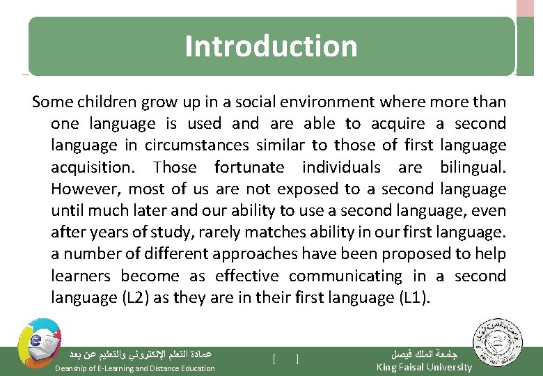 Introduction Some children grow up in a social environment where more than one language