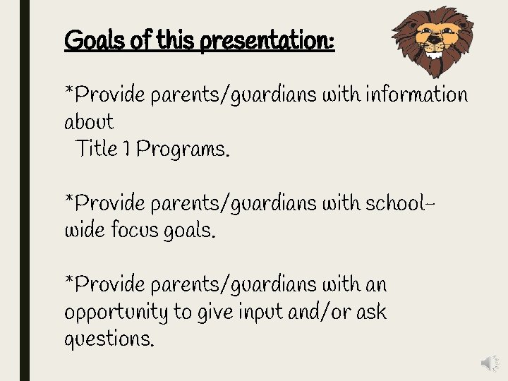 Goals of this presentation: *Provide parents/guardians with information about Title 1 Programs. *Provide parents/guardians