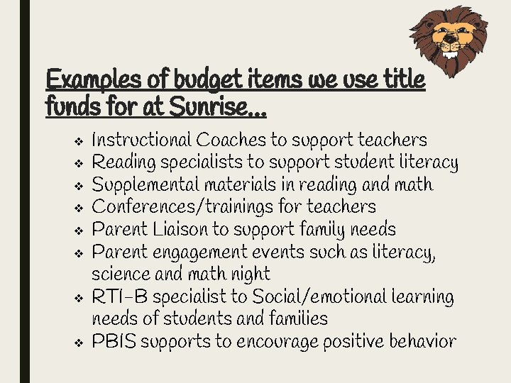 Examples of budget items we use title funds for at Sunrise… ❖ ❖ ❖