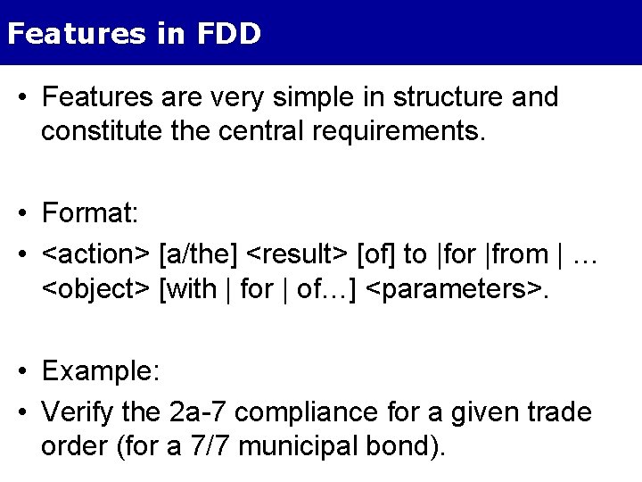 Features in FDD • Features are very simple in structure and constitute the central