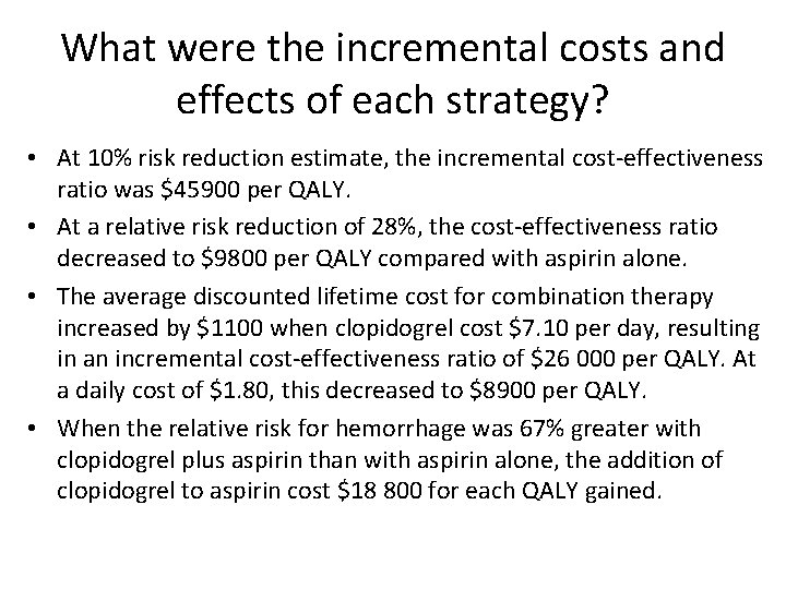 What were the incremental costs and effects of each strategy? • At 10% risk