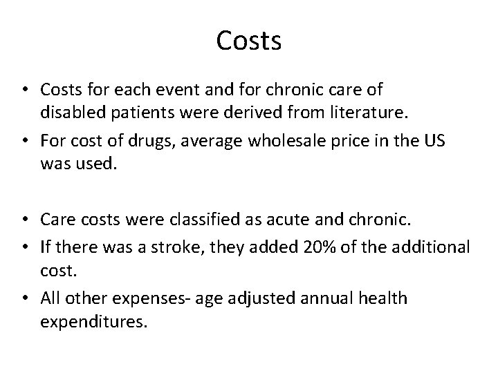 Costs • Costs for each event and for chronic care of disabled patients were