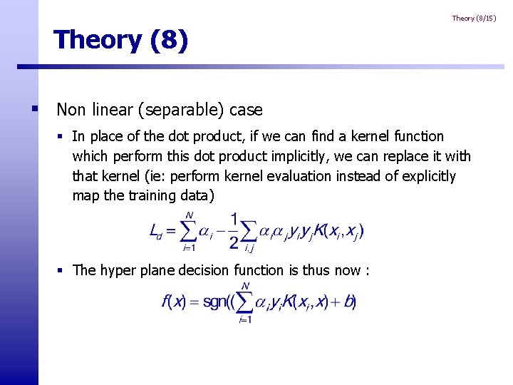 Theory (8/15) Theory (8) § Non linear (separable) case § In place of the Theory (8/15) Theory (8) § Non linear (separable) case § In place of the