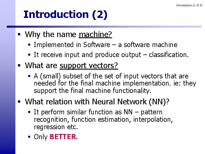 Introduction (1 of 9) Introduction (2) § Why the name machine? § Implemented in Introduction (1 of 9) Introduction (2) § Why the name machine? § Implemented in