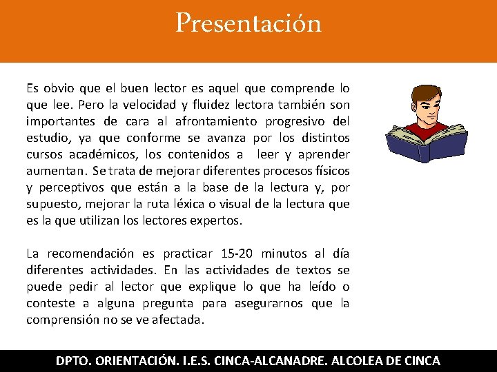 Presentación Es obvio que el buen lector es aquel que comprende lo que lee.