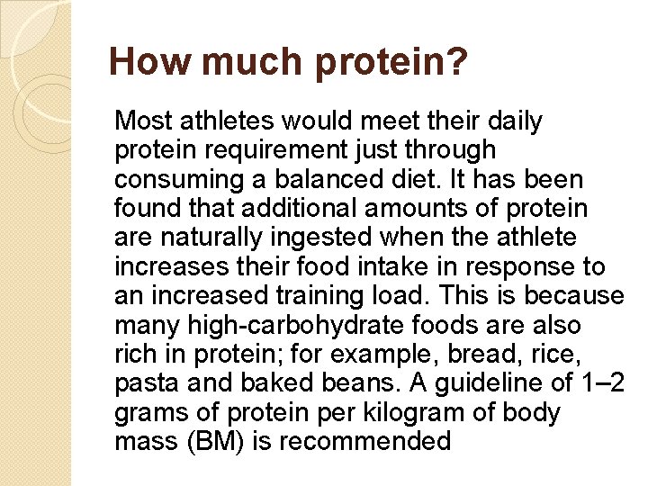 How much protein? Most athletes would meet their daily protein requirement just through consuming