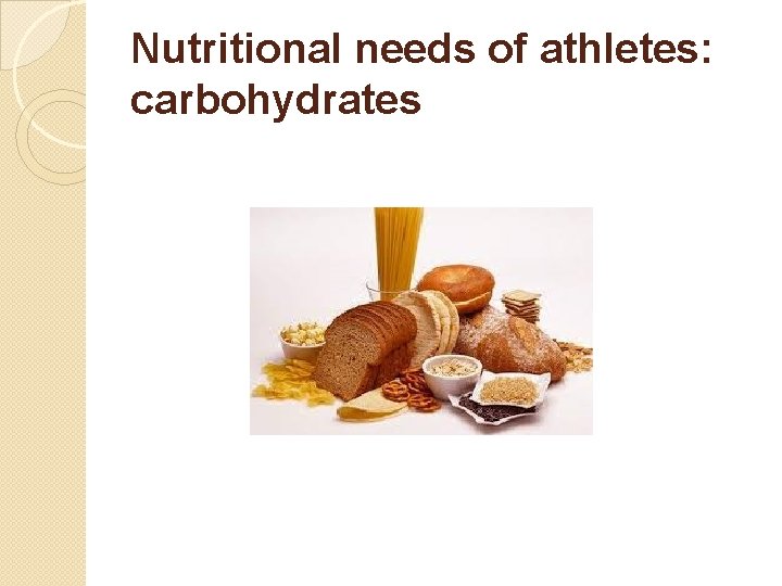 Nutritional needs of athletes: carbohydrates 