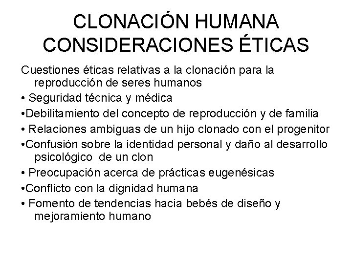 CLONACIÓN HUMANA CONSIDERACIONES ÉTICAS Cuestiones éticas relativas a la clonación para la reproducción de