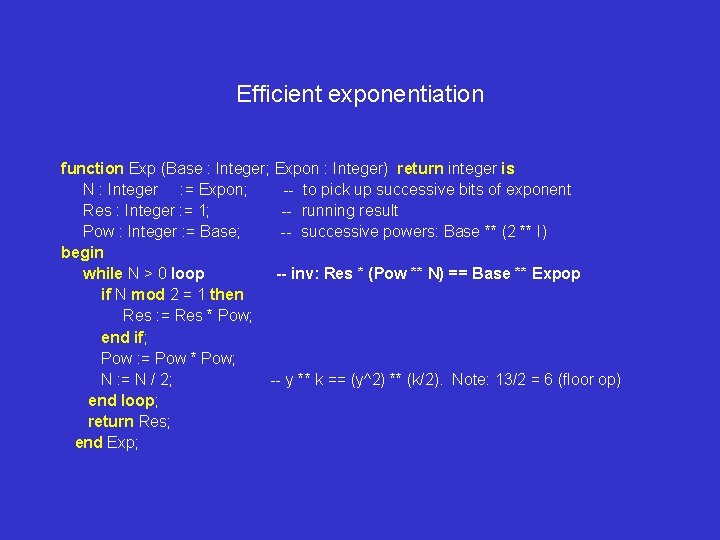 Efficient exponentiation function Exp (Base : Integer; Expon : Integer) return integer is N