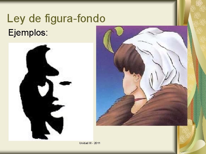 Ley de figura-fondo Ejemplos: Unidad III - 2011 