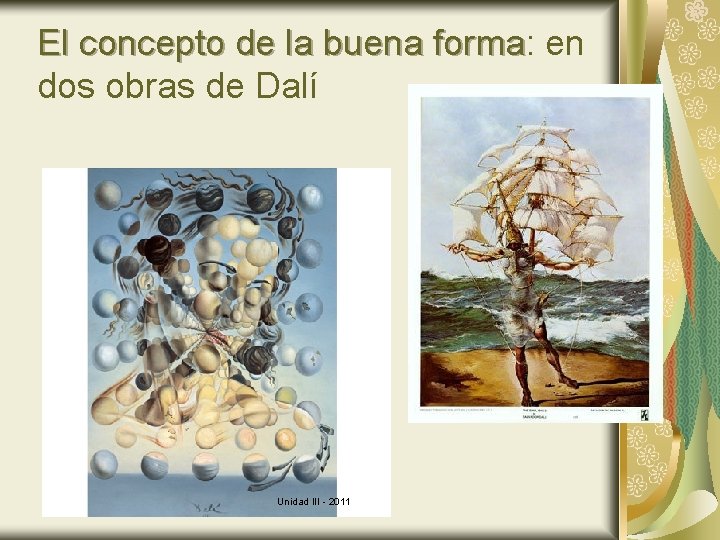 El concepto de la buena forma: forma en dos obras de Dalí Unidad III