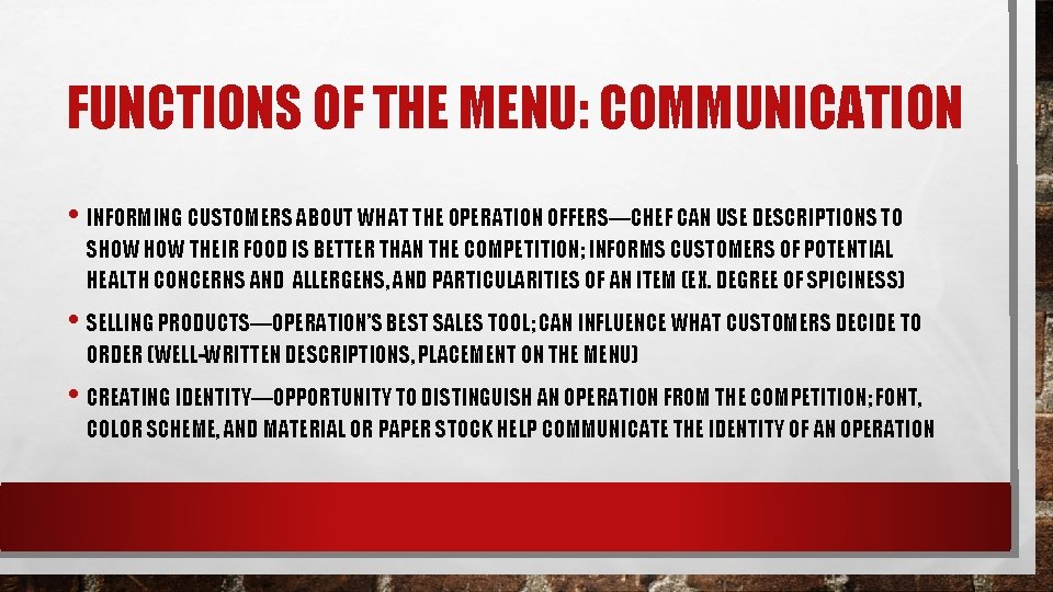 FUNCTIONS OF THE MENU: COMMUNICATION • INFORMING CUSTOMERS ABOUT WHAT THE OPERATION OFFERS—CHEF CAN