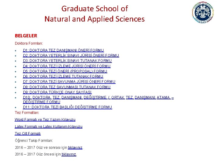 Graduate School of Natural and Applied Sciences BELGELER Doktora Formları: D 1: DOKTORA TEZ