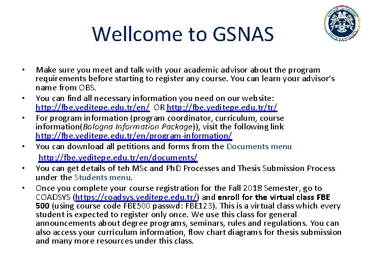 Wellcome to GSNAS • • • Make sure you meet and talk with your