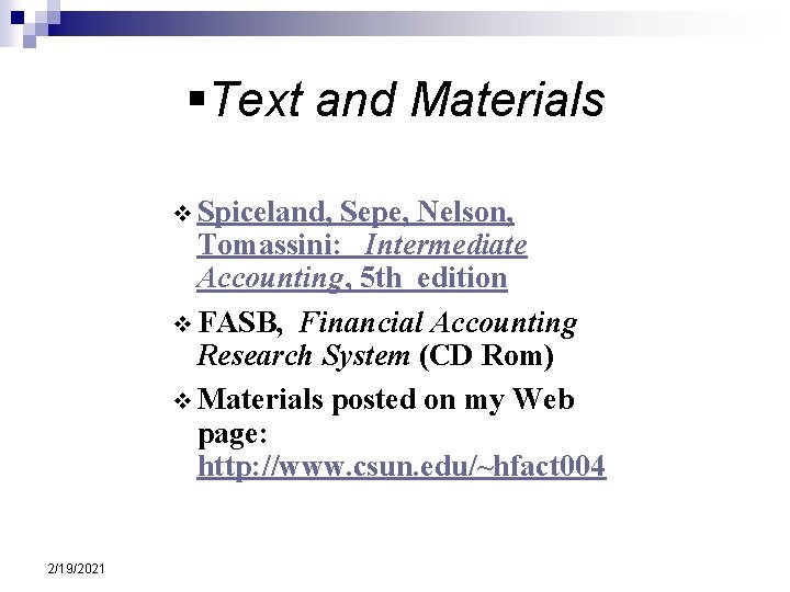 §Text and Materials v Spiceland, Sepe, Nelson, Tomassini: Intermediate Accounting, 5 th edition v