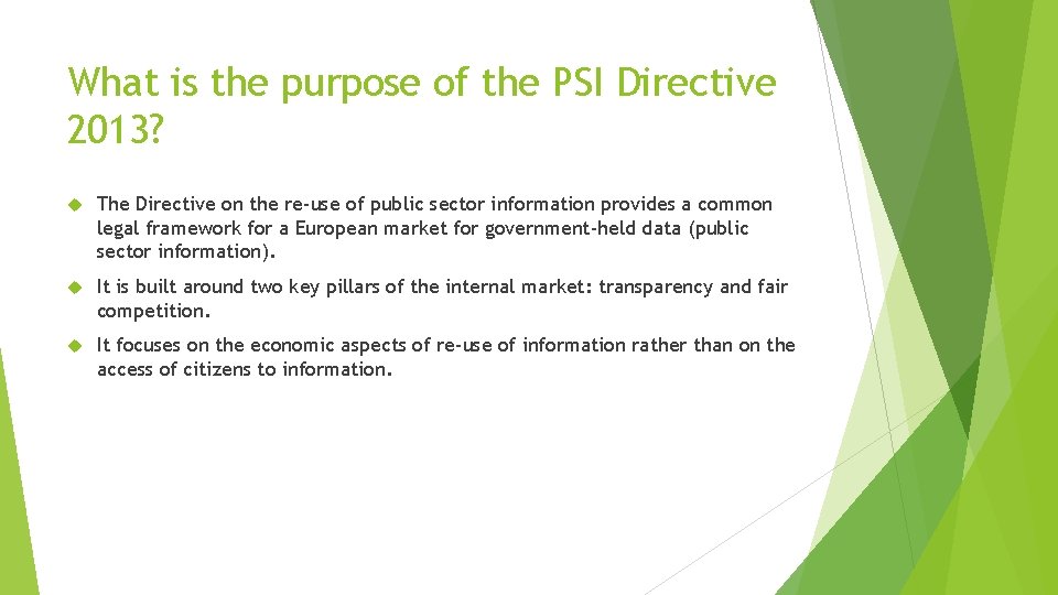 What is the purpose of the PSI Directive 2013? The Directive on the re-use