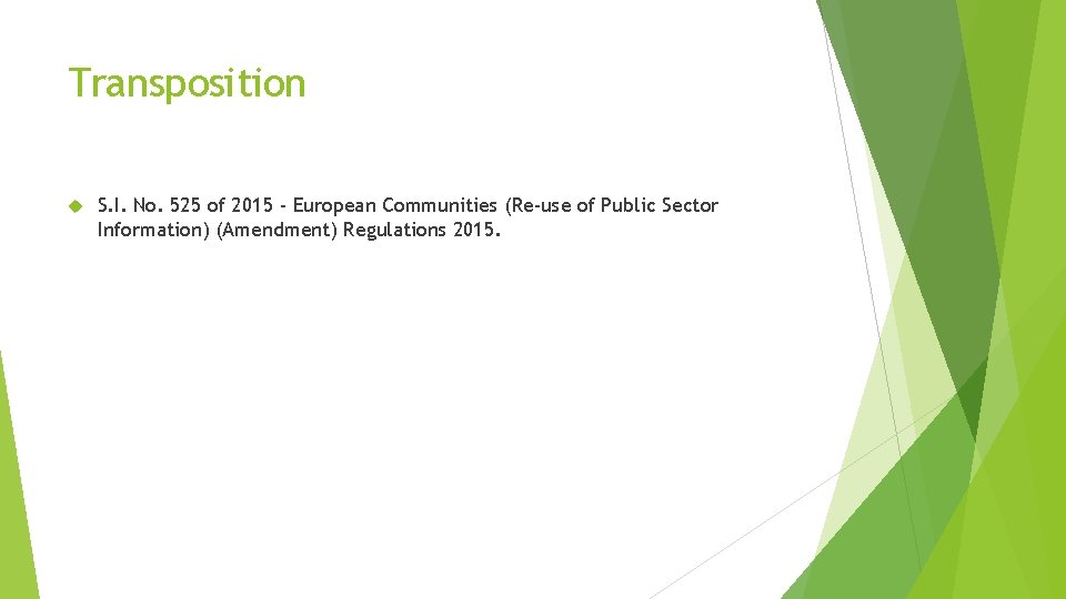 Transposition S. I. No. 525 of 2015 - European Communities (Re-use of Public Sector