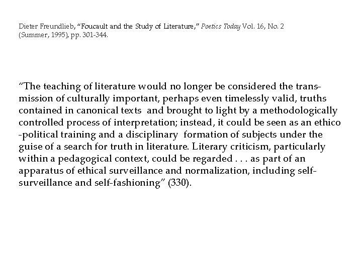 Dieter Freundlieb, “Foucault and the Study of Literature, ” Poetics Today Vol. 16, No.