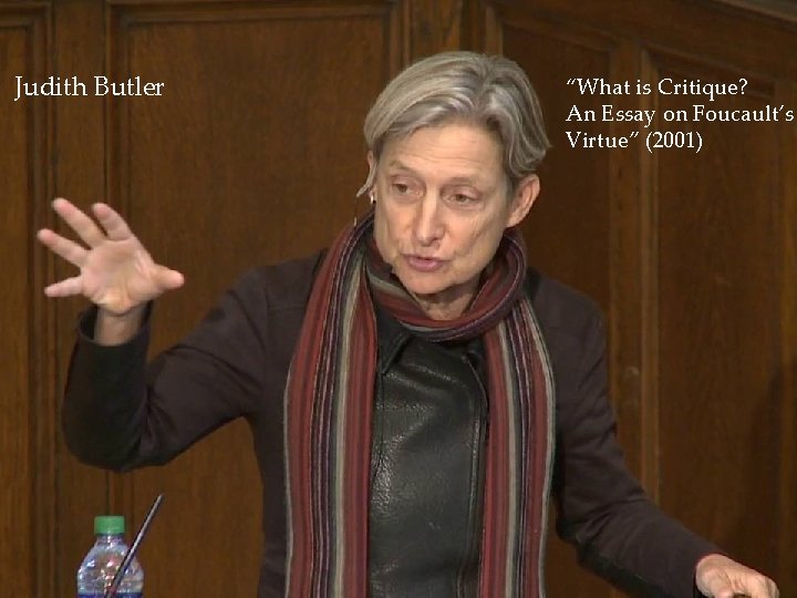 Judith Butler “What is Critique? An Essay on Foucault’s Virtue” (2001) 