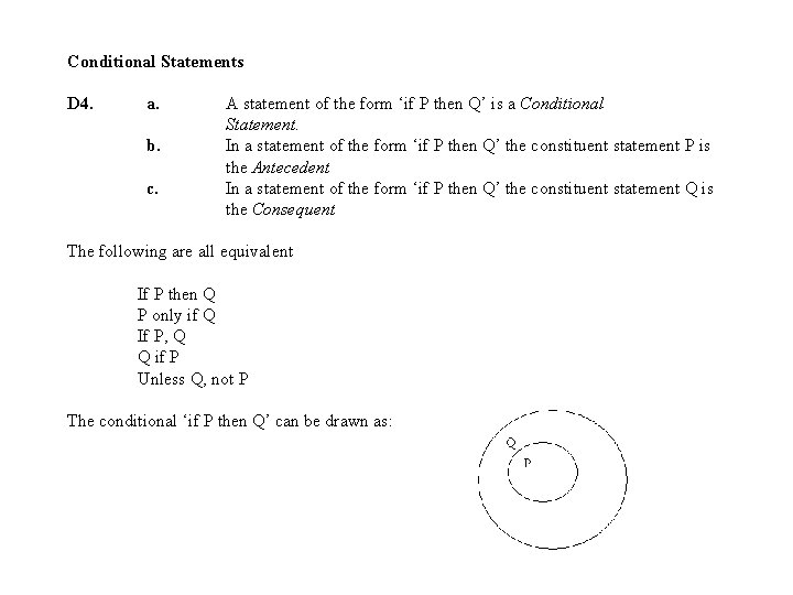 Conditional Statements D 4. a. A statement of the form ‘if P then Q’