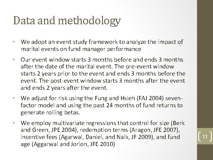 Data and methodology • We adopt an event study framework to analyze the impact