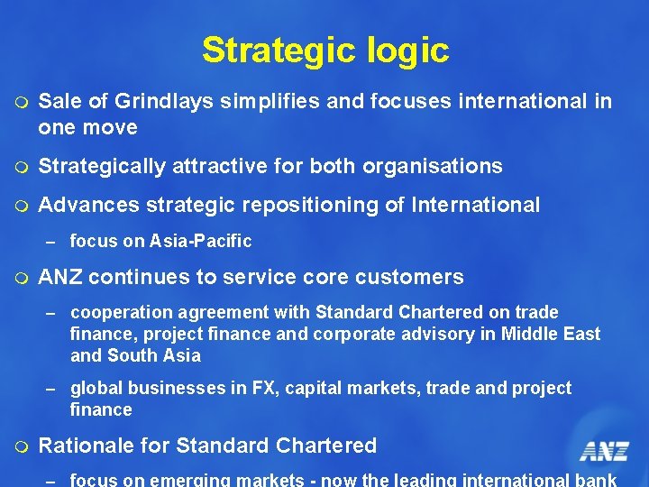 Strategic logic m Sale of Grindlays simplifies and focuses international in one move m