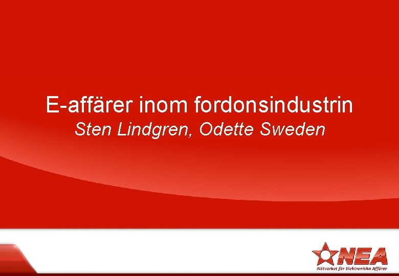 E-affärer inom fordonsindustrin Sten Lindgren, Odette Sweden 