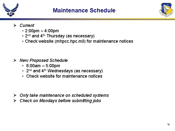 Maintenance Schedule Ø Current • 2: 00 pm – 4: 00 pm • 2