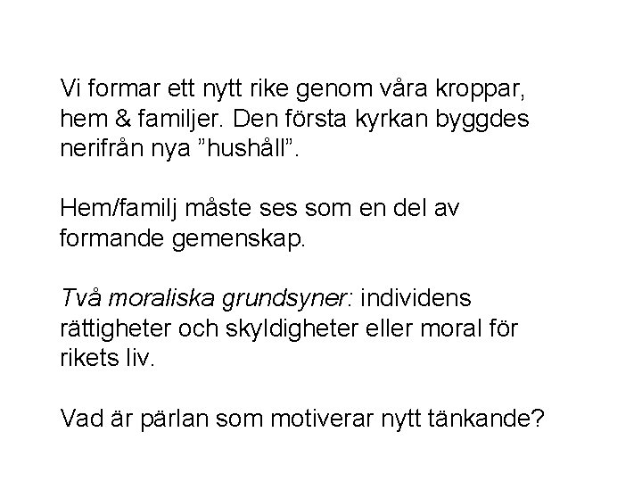 Formande gemenskap att samlas runt prlan Roland Spjuth