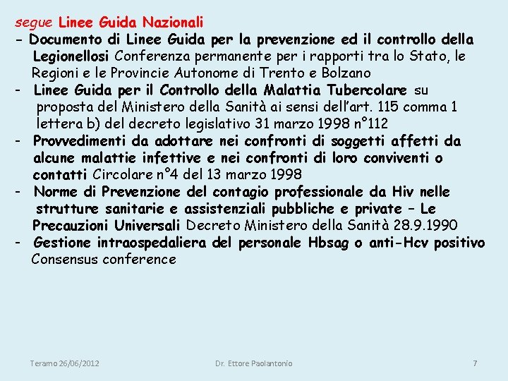 segue Linee Guida Nazionali - Documento di Linee Guida per la prevenzione ed il