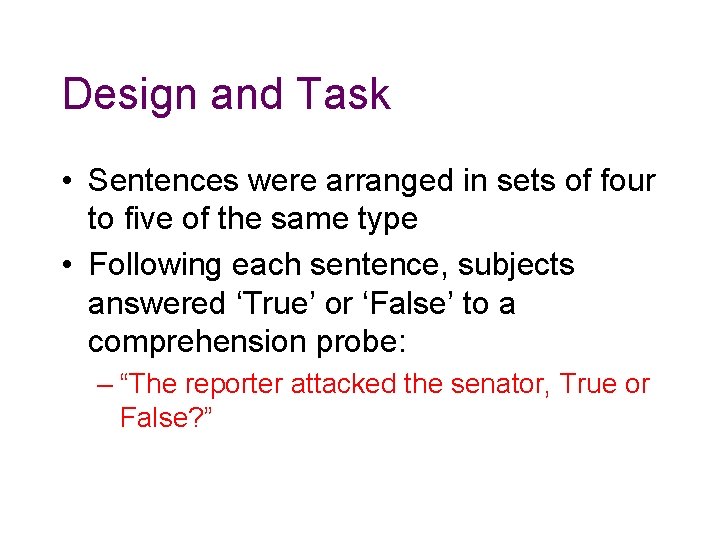 Design and Task • Sentences were arranged in sets of four to five of Design and Task • Sentences were arranged in sets of four to five of