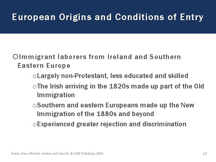 European Origins and Conditions of Entry Immigrant laborers from Ireland Southern Eastern Europe o. European Origins and Conditions of Entry Immigrant laborers from Ireland Southern Eastern Europe o.