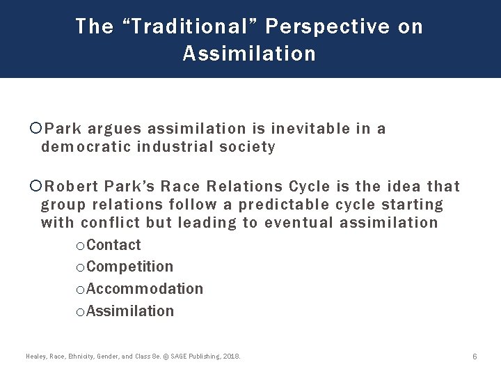 The “Traditional” Perspective on Assimilation Park argues assimilation is inevitable in a democratic industrial The “Traditional” Perspective on Assimilation Park argues assimilation is inevitable in a democratic industrial